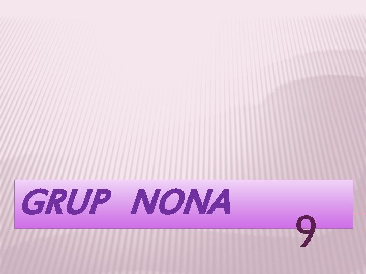 GRUP NONA 9 