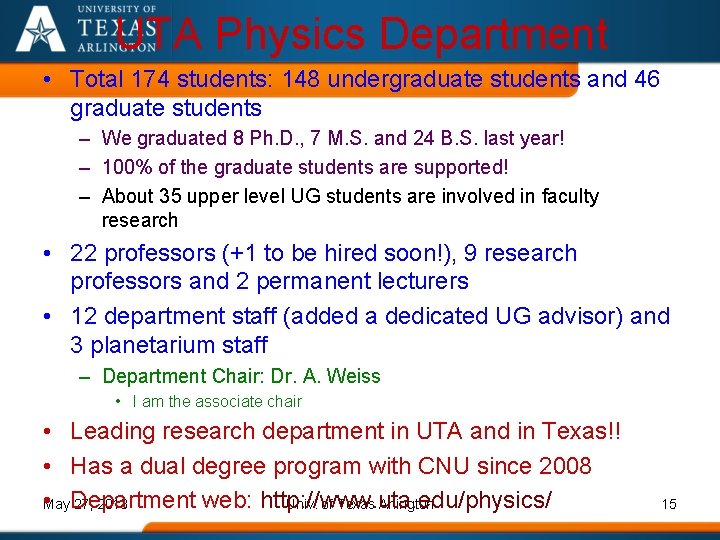 UTA Physics Department • Total 174 students: 148 undergraduate students and 46 graduate students
