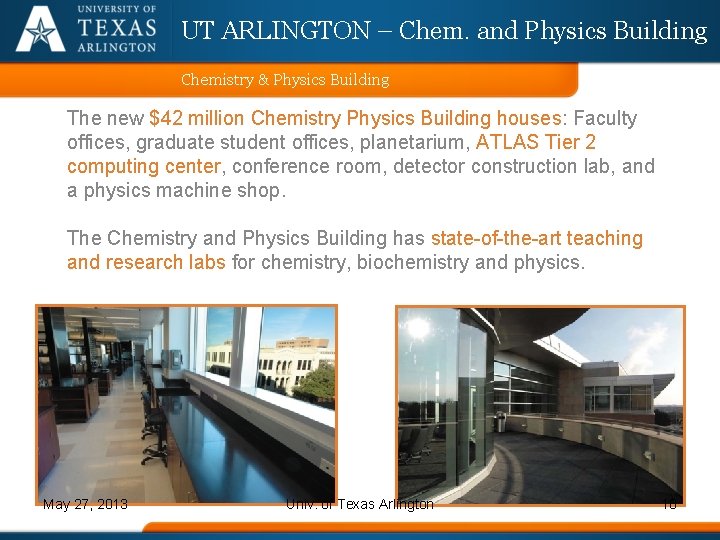 UT ARLINGTON – Chem. and Physics Building Chemistry & Physics Building The new $42