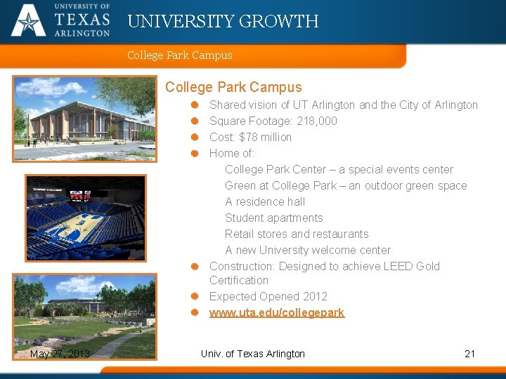 UNIVERSITY GROWTH College Park Campus Shared vision of UT Arlington and the City of