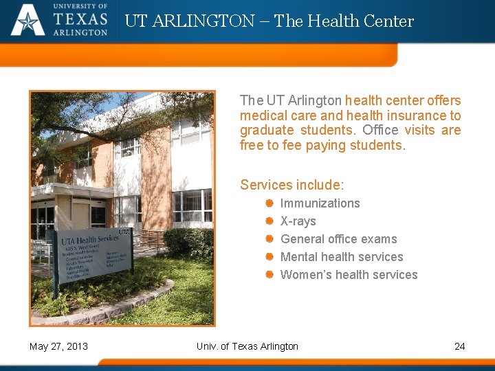 UT ARLINGTON – The Health Center The UT Arlington health center offers medical care