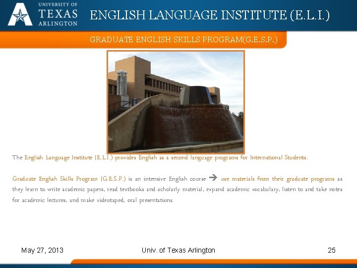 ENGLISH LANGUAGE INSTITUTE (E. L. I. ) GRADUATE ENGLISH SKILLS PROGRAM(G. E. S. P.