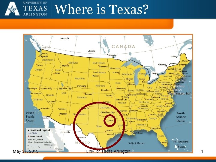 Where is Texas? May 27, 2013 Univ. of Texas Arlington 4 