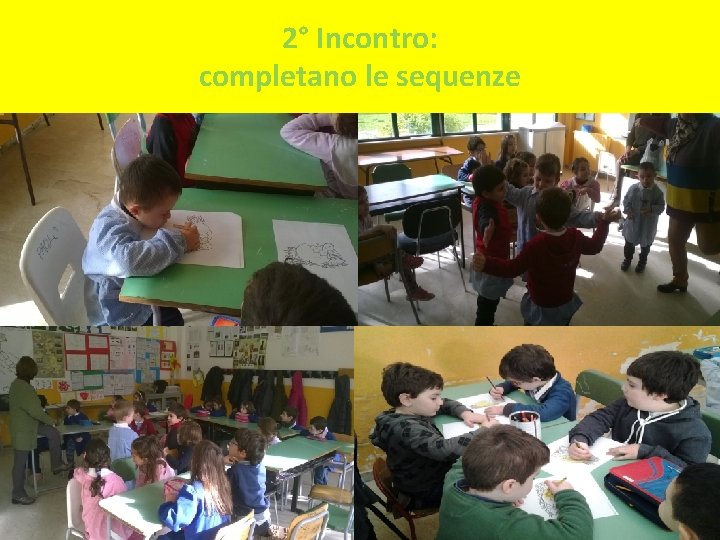 2° Incontro: completano le sequenze 