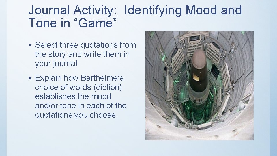 Journal Activity: Identifying Mood and Tone in “Game” • Select three quotations from the
