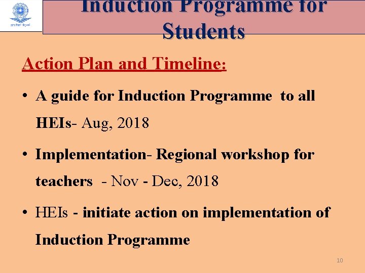 Induction Programme for Students Action Plan and Timeline: • A guide for Induction Programme