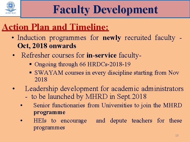 Faculty Development Action Plan and Timeline: • Induction programmes for newly recruited faculty -