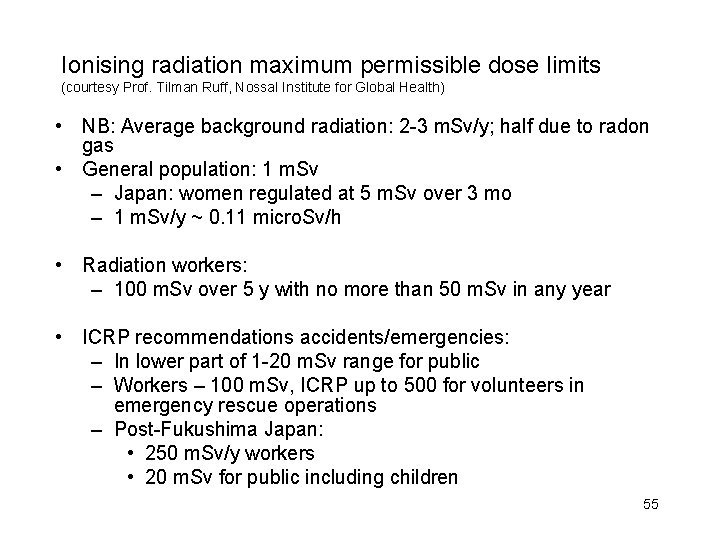 Ionising radiation maximum permissible dose limits (courtesy Prof. Tilman Ruff, Nossal Institute for Global