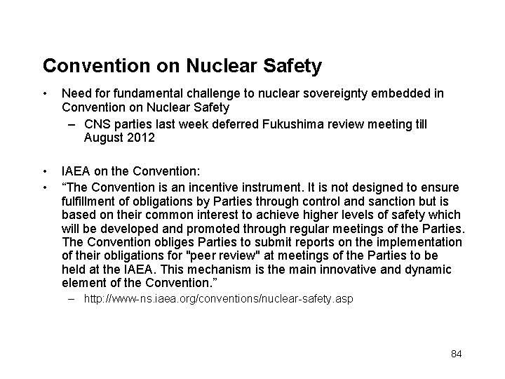 Convention on Nuclear Safety • Need for fundamental challenge to nuclear sovereignty embedded in