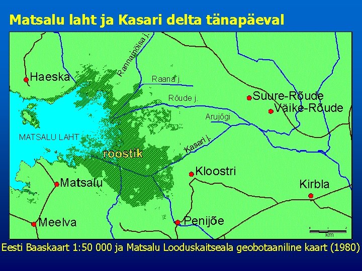 Matsalu laht ja Kasari delta tänapäeval Eesti Baaskaart 1: 50 000 ja Matsalu Looduskaitseala