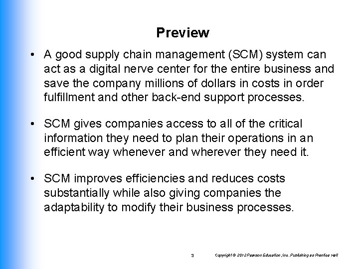 Preview • A good supply chain management (SCM) system can act as a digital