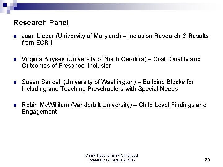 Research Panel n Joan Lieber (University of Maryland) – Inclusion Research & Results from