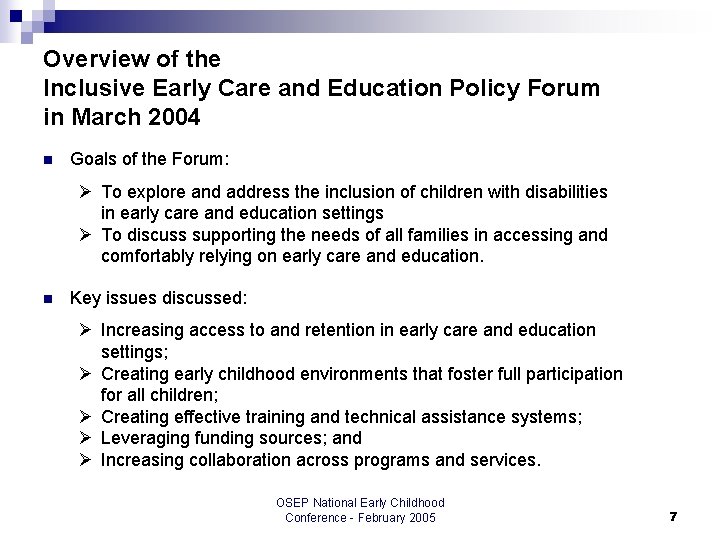 Overview of the Inclusive Early Care and Education Policy Forum in March 2004 n