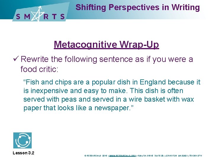 Shifting Perspectives in Writing Metacognitive Wrap-Up ü Rewrite the following sentence as if you