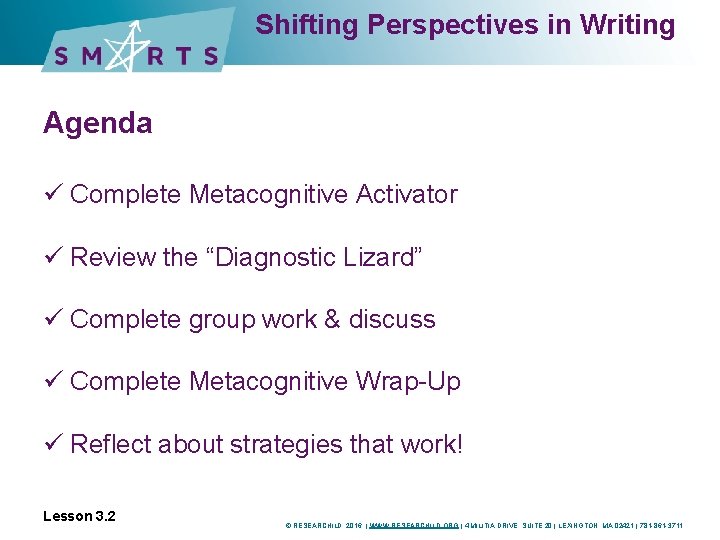 Shifting Perspectives in Writing Agenda ü Complete Metacognitive Activator ü Review the “Diagnostic Lizard”