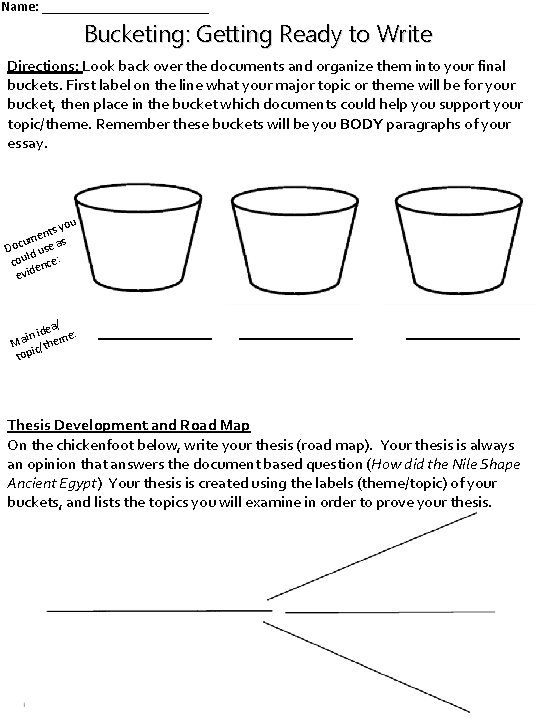 Name: ____________ Bucketing: Getting Ready to Write Directions: Look back over the documents and