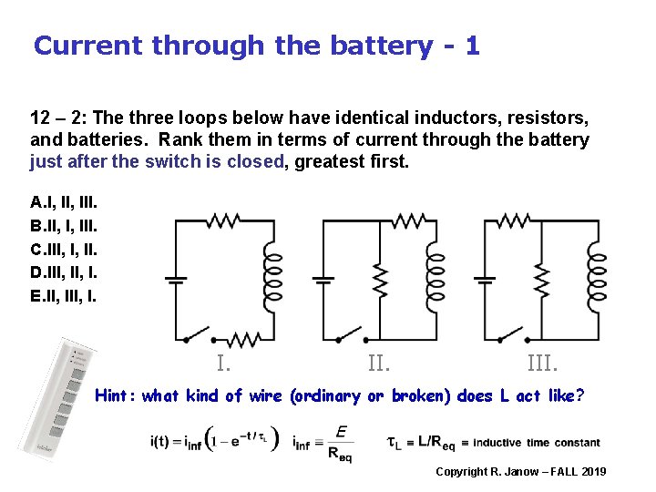 Current through the battery - 1 12 – 2: The three loops below have