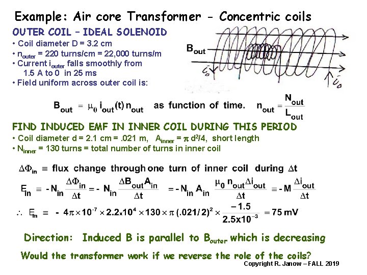 Example: Air core Transformer - Concentric coils OUTER COIL – IDEAL SOLENOID • Coil