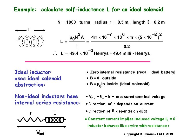 Example: calculate self-inductance L for an ideal solenoid l Ideal inductor uses ideal solenoid