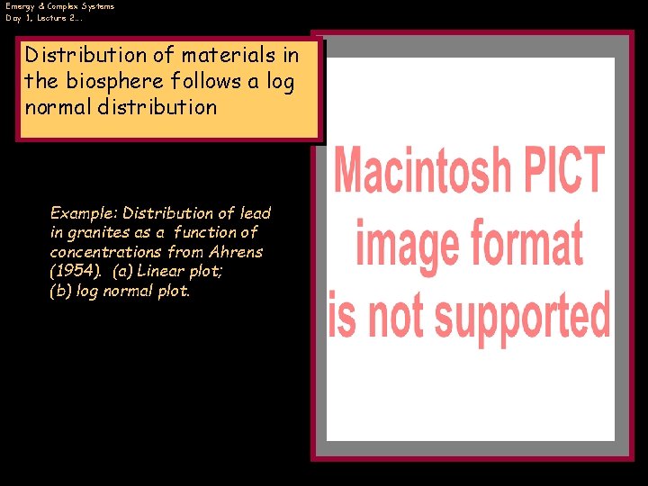 Emergy & Complex Systems Day 1, Lecture 2…. Distribution of materials in the biosphere