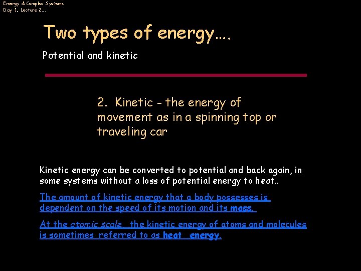 Emergy & Complex Systems Day 1, Lecture 2…. Two types of energy…. Potential and