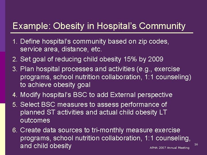 Example: Obesity in Hospital’s Community 1. Define hospital’s community based on zip codes, 2.