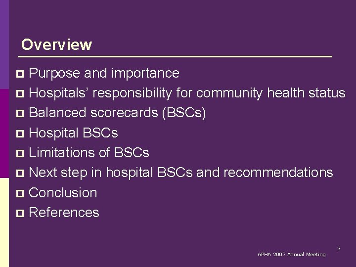 Overview Purpose and importance p Hospitals’ responsibility for community health status p Balanced scorecards