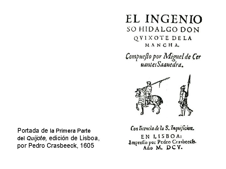 Portada de la Primera Parte del Quijote, edición de Lisboa, por Pedro Crasbeeck, 1605