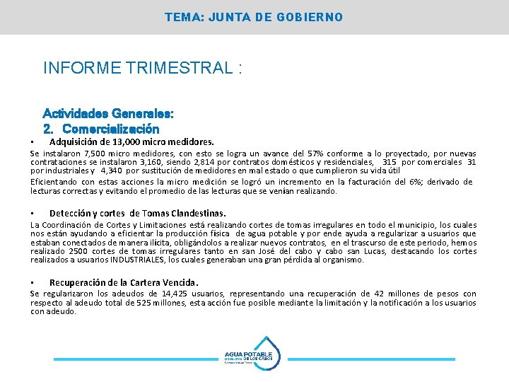 TEMA: JUNTA DE GOBIERNO INFORME TRIMESTRAL : • Actividades Generales: 2. Comercialización Adquisición de