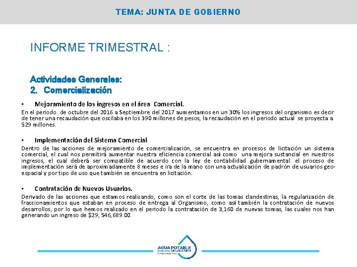 TEMA: JUNTA DE GOBIERNO INFORME TRIMESTRAL : • Actividades Generales: 2. Comercialización Mejoramiento de