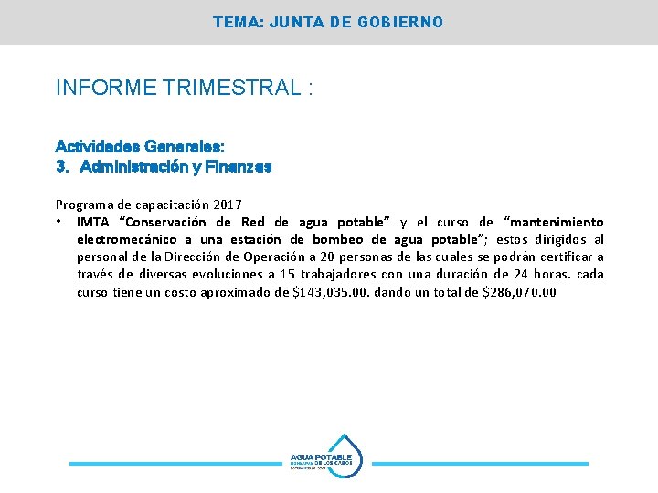 TEMA: JUNTA DE GOBIERNO INFORME TRIMESTRAL : Actividades Generales: 3. Administración y Finanzas Programa
