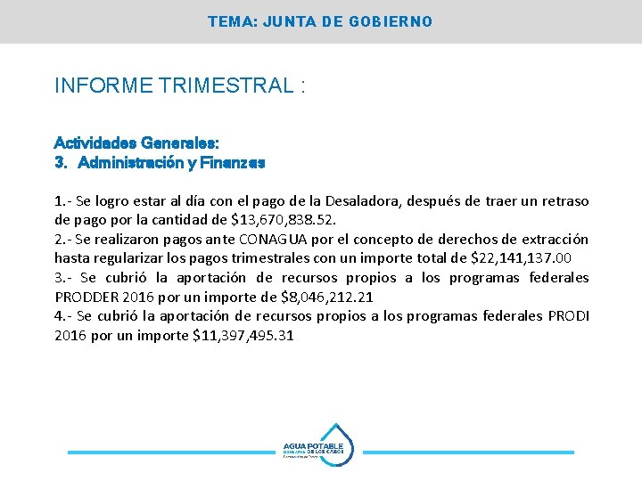 TEMA: JUNTA DE GOBIERNO INFORME TRIMESTRAL : Actividades Generales: 3. Administración y Finanzas 1.