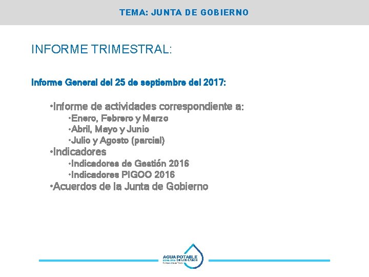 TEMA: JUNTA DE GOBIERNO INFORME TRIMESTRAL: Informe General del 25 de septiembre del 2017: