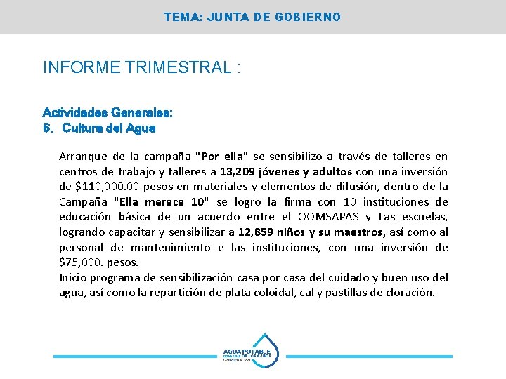 TEMA: JUNTA DE GOBIERNO INFORME TRIMESTRAL : Actividades Generales: 6. Cultura del Agua Arranque