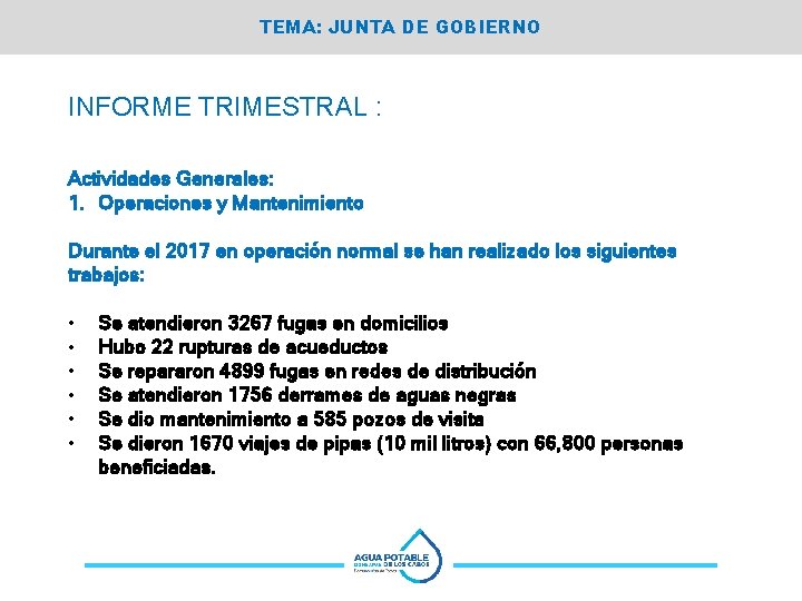 TEMA: JUNTA DE GOBIERNO INFORME TRIMESTRAL : Actividades Generales: 1. Operaciones y Mantenimiento Durante