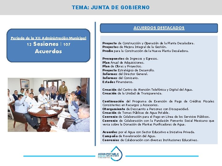 TEMA: JUNTA DE GOBIERNO ACUERDOS DESTACADOS Periodo de la XII. Administración Municipal 12 Sesiones