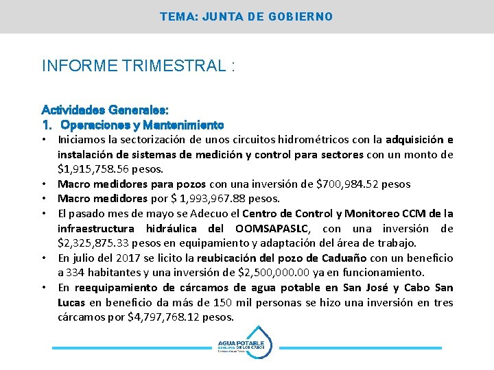 TEMA: JUNTA DE GOBIERNO INFORME TRIMESTRAL : Actividades Generales: 1. Operaciones y Mantenimiento •