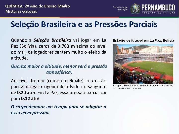 QUÍMICA, 2º Ano do Ensino Médio Misturas Gasosas Seleção Brasileira e as Pressões Parciais