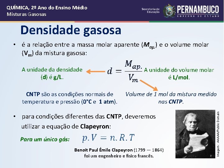 QUÍMICA, 2º Ano do Ensino Médio Misturas Gasosas Densidade gasosa • é a relação