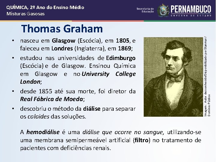 QUÍMICA, 2º Ano do Ensino Médio Misturas Gasosas • nasceu em Glasgow (Escócia), em