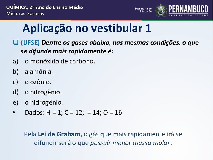 QUÍMICA, 2º Ano do Ensino Médio Misturas Gasosas Aplicação no vestibular 1 q (UFSE)