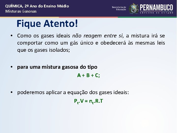 QUÍMICA, 2º Ano do Ensino Médio Misturas Gasosas Fique Atento! • Como os gases