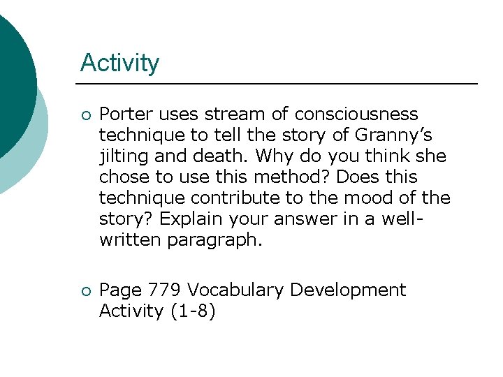 Activity ¡ Porter uses stream of consciousness technique to tell the story of Granny’s