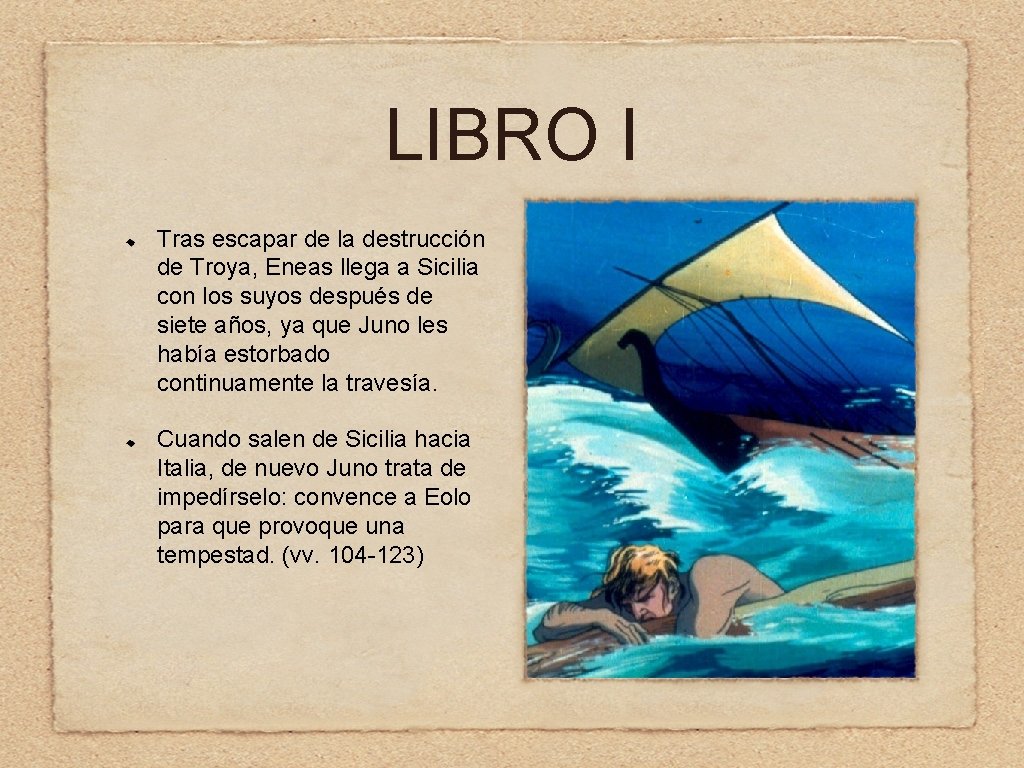 LIBRO I Tras escapar de la destrucción de Troya, Eneas llega a Sicilia con