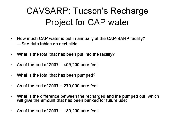 CAVSARP: Tucson's Recharge Project for CAP water • How much CAP water is put