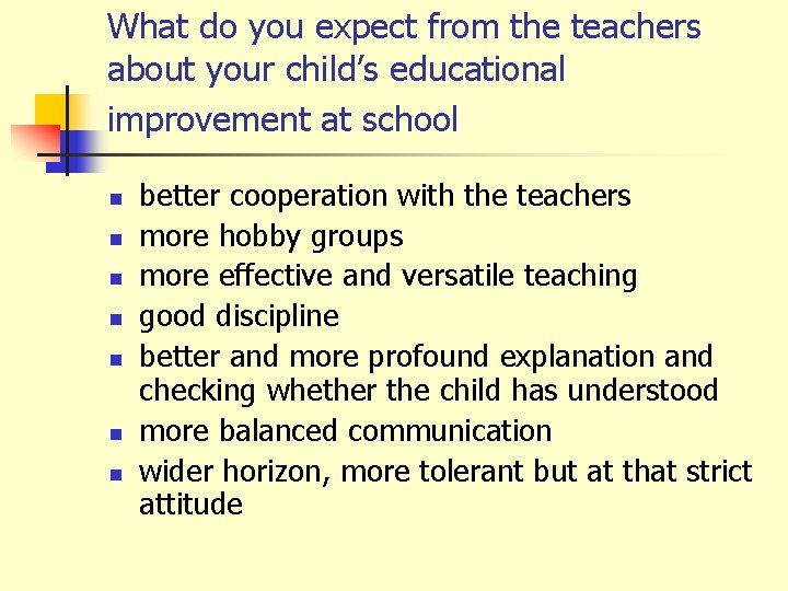 What do you expect from the teachers about your child’s educational improvement at school