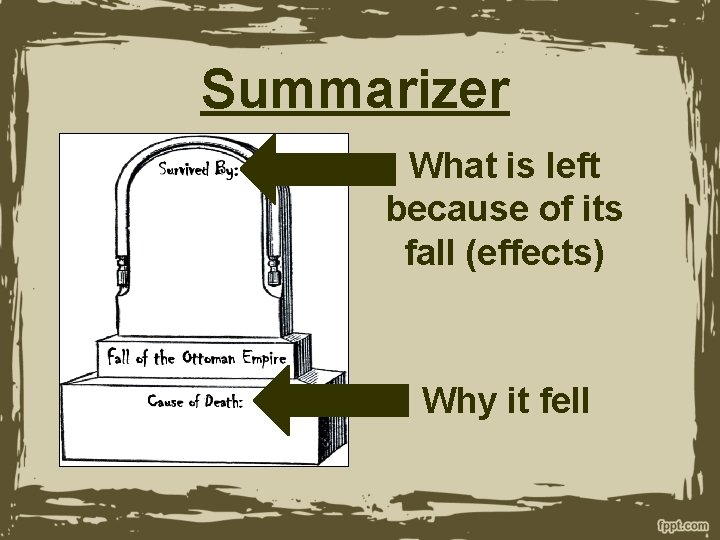 Summarizer What is left because of its fall (effects) Why it fell 