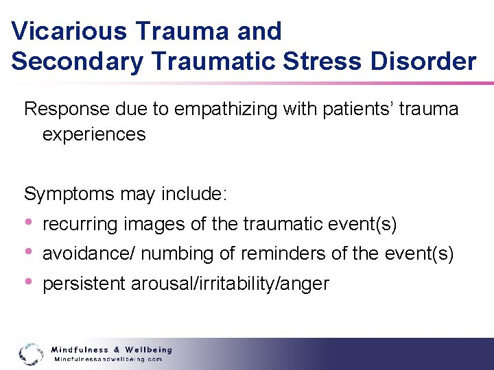 Vicarious Trauma and Secondary Traumatic Stress Disorder Response due to empathizing with patients’ trauma