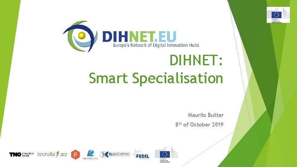 DIHNET: Smart Specialisation Maurits Butter 8 th of October 2019 