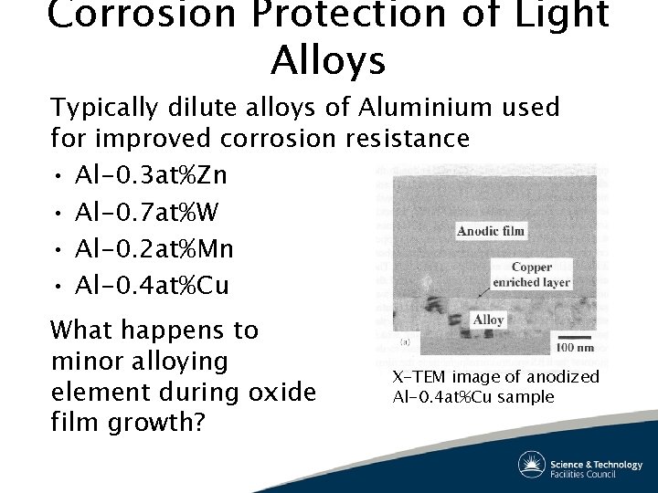 Corrosion Protection of Light Alloys Typically dilute alloys of Aluminium used for improved corrosion Corrosion Protection of Light Alloys Typically dilute alloys of Aluminium used for improved corrosion